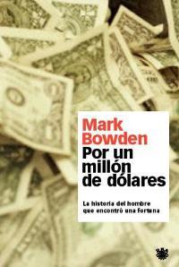 POR UN MILLON DE DOLARES | 9788479019792 | BOWDEN | Llibres Parcir | Llibreria Parcir | Llibreria online de Manresa | Comprar llibres en català i castellà online