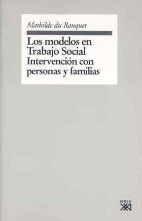 MODELOS TRABAJO SOCIAL | 9788432309403 | Mathilde DU RANQUET | Llibres Parcir | Llibreria Parcir | Llibreria online de Manresa | Comprar llibres en català i castellà online