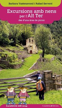 EXCURSIONS AMB NENS PER L'ALT TER DES D'UNA ÀREA DE PÍCNIC | 9788490344590 | VASTENAVOND, BARBARA/SERVENT, RAFAEL | Llibres Parcir | Llibreria Parcir | Llibreria online de Manresa | Comprar llibres en català i castellà online