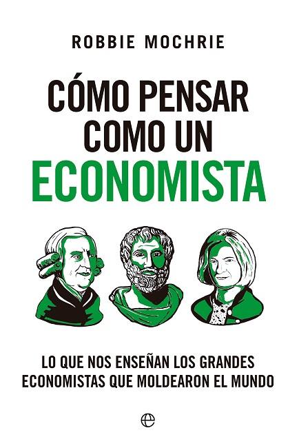 CÓMO PENSAR COMO UN ECONOMISTA | 9788413849645 | MOCHRIE, ROBBIE | Llibres Parcir | Llibreria Parcir | Llibreria online de Manresa | Comprar llibres en català i castellà online