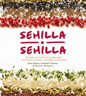 SEMILLA A SEMILLA | 9788416407408 | EDGSON, VICKY/THOMAS, HEATHER | Llibres Parcir | Llibreria Parcir | Llibreria online de Manresa | Comprar llibres en català i castellà online