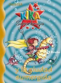 KIKA SUPERBRUJA Y LA CIUDAD SUBMERGIDA | 9788421637463 | KINISTER | Llibres Parcir | Llibreria Parcir | Llibreria online de Manresa | Comprar llibres en català i castellà online
