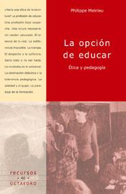 LA OPCION DE EDUCAR | 9788480634878 | MEIRIEU | Llibres Parcir | Llibreria Parcir | Llibreria online de Manresa | Comprar llibres en català i castellà online