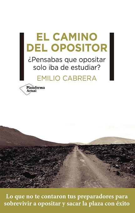 EL CAMINO DEL OPOSITOR | 9788419271129 | CABRERA, EMILIO | Llibres Parcir | Llibreria Parcir | Llibreria online de Manresa | Comprar llibres en català i castellà online