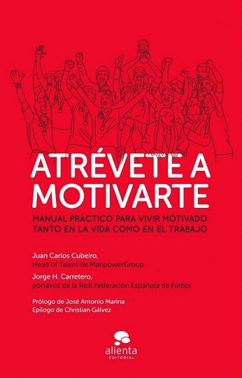 ATRÉVETE A MOTIVARTE | 9788415678595 | JUAN CARLOS CUBEIRO/JORGE H. CARRETERO | Llibres Parcir | Llibreria Parcir | Llibreria online de Manresa | Comprar llibres en català i castellà online