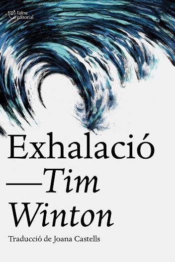 EXHALACIÓ | 9788412793062 | WINTON, TIM | Llibres Parcir | Llibreria Parcir | Llibreria online de Manresa | Comprar llibres en català i castellà online