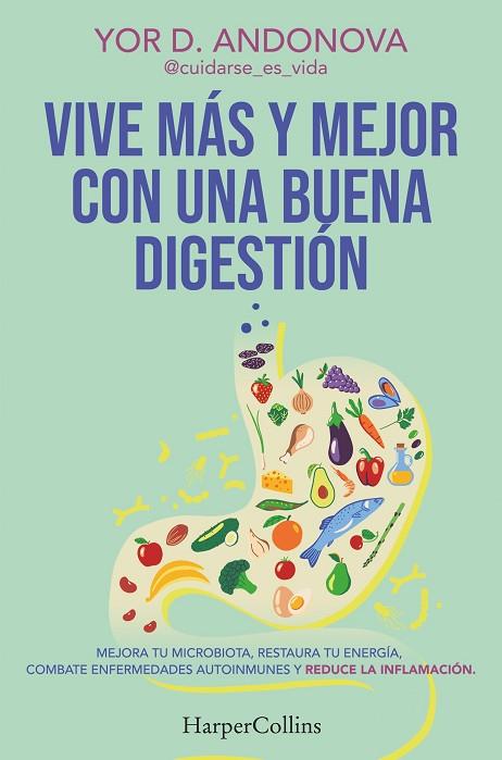 VIVE MÁS Y MEJOR CON UNA BUENA DIGESTIÓN | 9788410641778 | YOR D. ANDONOVA | Llibres Parcir | Llibreria Parcir | Llibreria online de Manresa | Comprar llibres en català i castellà online