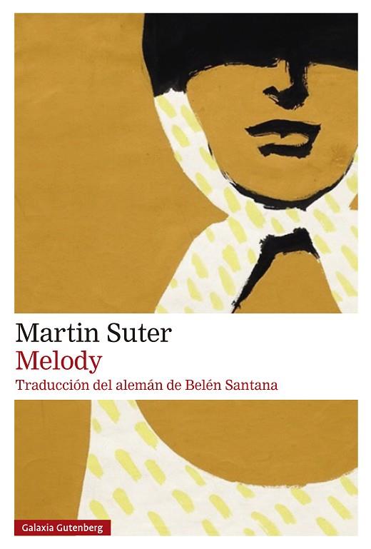 MELODY | 9788410107793 | SUTER, MARTIN | Llibres Parcir | Llibreria Parcir | Llibreria online de Manresa | Comprar llibres en català i castellà online