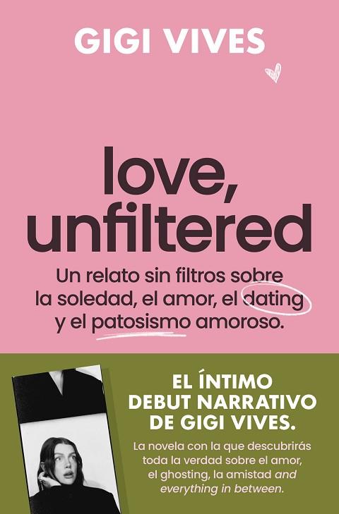 LOVE, UNFILTERED | 9788419743145 | VIVES, GIGI | Llibres Parcir | Llibreria Parcir | Llibreria online de Manresa | Comprar llibres en català i castellà online