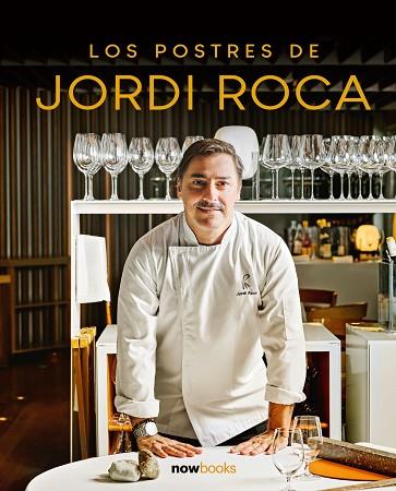 LOS POSTRES DE JORDI ROCA | 9788416245727 | ROCA I FONTANÉ, JORDI | Llibres Parcir | Llibreria Parcir | Llibreria online de Manresa | Comprar llibres en català i castellà online