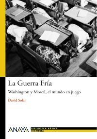 La Guerra Fría | 9788466795258 | Solar, David | Llibres Parcir | Librería Parcir | Librería online de Manresa | Comprar libros en catalán y castellano online