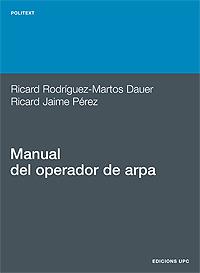 MANUAL OPERADOR ARPA | 9788483011218 | RODRIGUEZ | Llibres Parcir | Llibreria Parcir | Llibreria online de Manresa | Comprar llibres en català i castellà online