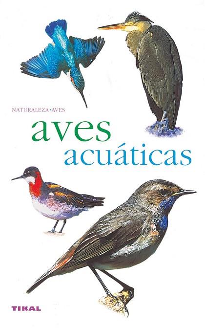 AVES ACUÁTICAS | 9788430558209 | VARIOS AUTORES | Llibres Parcir | Llibreria Parcir | Llibreria online de Manresa | Comprar llibres en català i castellà online