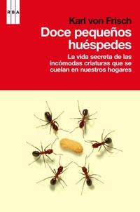 DOCE PEQUEÑOS HUESPEDES | 9788498679045 | KARL VON FRISCH | Llibres Parcir | Llibreria Parcir | Llibreria online de Manresa | Comprar llibres en català i castellà online