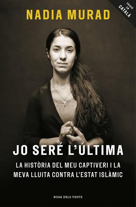 JO SERÉ L'ÚLTIMA | 9788416930081 | MURAD, NADIA / CLOONEY, AMAL | Llibres Parcir | Llibreria Parcir | Llibreria online de Manresa | Comprar llibres en català i castellà online