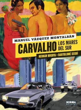 CARVALHO 3. LOS MARES DEL SUR | 9788467948851 | MANUEL VÁZQUEZ MONTALBÁN/HERNAN MIGOYA-BARTOLOME SEGUI | Llibres Parcir | Librería Parcir | Librería online de Manresa | Comprar libros en catalán y castellano online