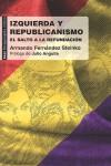 IZQUIERDA Y REPUBLICANISMO | 9788446031345 | FERNÁNDEZ STEINKO, ARMANDO | Llibres Parcir | Llibreria Parcir | Llibreria online de Manresa | Comprar llibres en català i castellà online