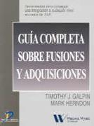 GUIA COMPLETA SOBRE FUSIONES Y ADQUISICIONES | 9788479784423 | GALPIN | Llibres Parcir | Llibreria Parcir | Llibreria online de Manresa | Comprar llibres en català i castellà online