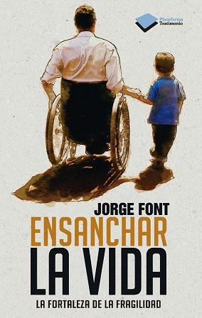 ENSANCHAR LA VIDA | 9788415577591 | JORGE FONT RAMÍREZ | Llibres Parcir | Llibreria Parcir | Llibreria online de Manresa | Comprar llibres en català i castellà online