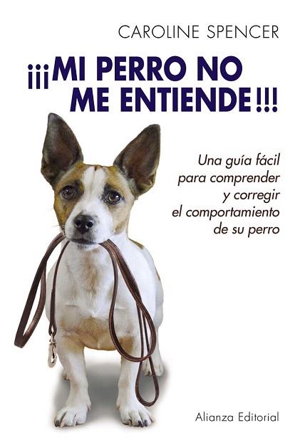 ¡¡¡MI PERRO NO ME ENTIENDE!!! | 9788420678702 | SPENCER, CAROLINE | Llibres Parcir | Llibreria Parcir | Llibreria online de Manresa | Comprar llibres en català i castellà online