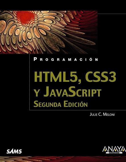 HTML5, CSS3 Y JAVASCRIPT. SEGUNDA EDICIÓN | 9788441536920 | MELONI, JULIE C. | Llibres Parcir | Llibreria Parcir | Llibreria online de Manresa | Comprar llibres en català i castellà online