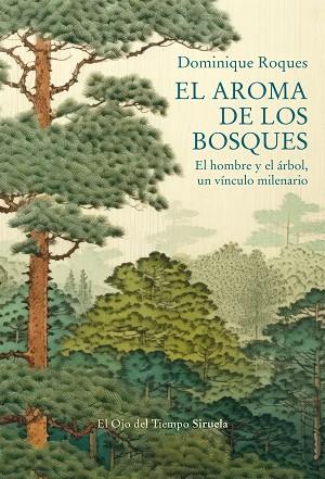 EL AROMA DE LOS BOSQUES | 9788419942838 | ROQUES, DOMINIQUE | Llibres Parcir | Llibreria Parcir | Llibreria online de Manresa | Comprar llibres en català i castellà online