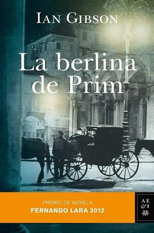 La berlina de Prim | 9788408007661 | Ian Gibson | Llibres Parcir | Llibreria Parcir | Llibreria online de Manresa | Comprar llibres en català i castellà online