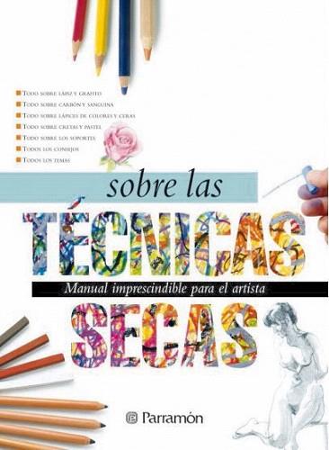 TODO SOBRE LAS TECNICAS SECAS | 9788434226623 | Llibres Parcir | Llibreria Parcir | Llibreria online de Manresa | Comprar llibres en català i castellà online