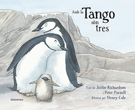 AMB LA TANGO SON TRES PERSONATGES : PINGÜINS | 9788484649861 | RICHARDSON, JUSTIN/PARNELL, PETER | Llibres Parcir | Llibreria Parcir | Llibreria online de Manresa | Comprar llibres en català i castellà online