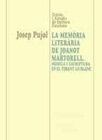 LA MEMORIA LITERARIA DE JOANOT MARTORELL | 9788484153597 | PUJOL | Llibres Parcir | Llibreria Parcir | Llibreria online de Manresa | Comprar llibres en català i castellà online