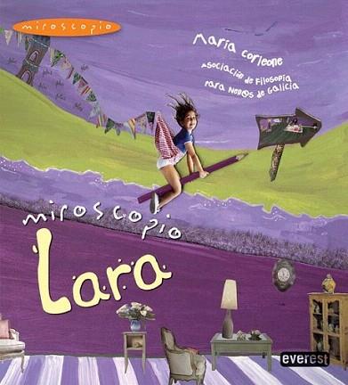 Miroscopio. Lara | 9788444148342 | Asociación Centro de Filosofía para Nenos/María Corleone | Llibres Parcir | Librería Parcir | Librería online de Manresa | Comprar libros en catalán y castellano online