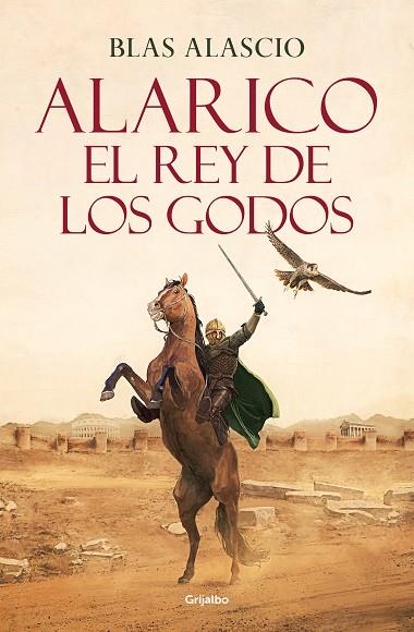 ALARICO. EL REY DE LOS GODOS (BILOGÍA ALARICO 1) | 9788425361968 | ALASCIO, BLAS | Llibres Parcir | Llibreria Parcir | Llibreria online de Manresa | Comprar llibres en català i castellà online