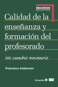 CALIDAD DE LA ENSEÑANZA Y FORMACIÓN DEL PROFESORADO | 9788499215211 | IMBERNÓN MUÑOZ, FRANCISCO | Llibres Parcir | Llibreria Parcir | Llibreria online de Manresa | Comprar llibres en català i castellà online