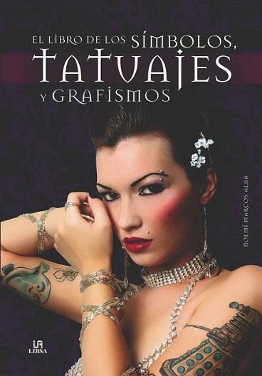 TATUAJES Y GRAFISMOS EL LIBRO DE LOS SIMBOLOS | 9788466222723 | MARCOS N | Llibres Parcir | Llibreria Parcir | Llibreria online de Manresa | Comprar llibres en català i castellà online