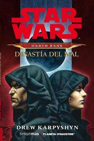 STAR WARS DARTH BANE NOVELA: DINASTÍA DEL MAL | 9788415921332 | DREW KARPYSHYN | Llibres Parcir | Llibreria Parcir | Llibreria online de Manresa | Comprar llibres en català i castellà online