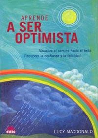 APRENDE A SER OPTIMISTA | 9788497541206 | MACDONALD | Llibres Parcir | Librería Parcir | Librería online de Manresa | Comprar libros en catalán y castellano online