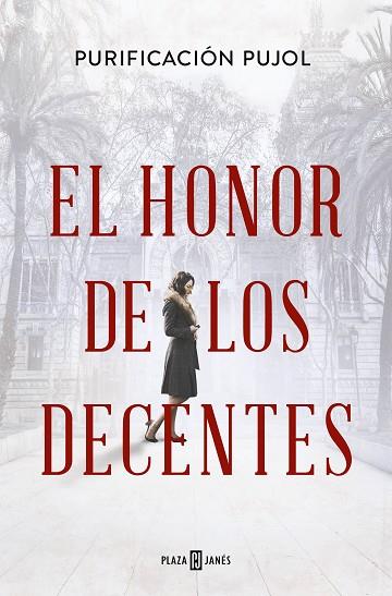 EL HONOR DE LOS DECENTES | 9788401033223 | PUJOL, PURIFICACIÓN | Llibres Parcir | Llibreria Parcir | Llibreria online de Manresa | Comprar llibres en català i castellà online