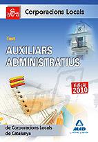 TEST AUXILIARS ADMINISTRATIUS CORPORACIONS LOCALS | 9788467636901 | Llibres Parcir | Llibreria Parcir | Llibreria online de Manresa | Comprar llibres en català i castellà online