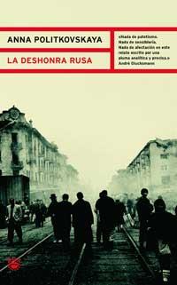 LA DESHONRA RUSA | 9788478711444 | POLITKOVSKAYA | Llibres Parcir | Llibreria Parcir | Llibreria online de Manresa | Comprar llibres en català i castellà online