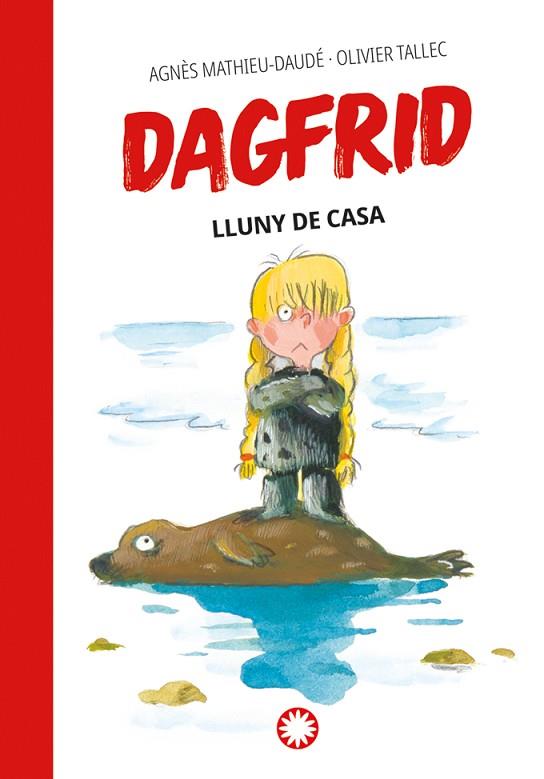 DAGFRID LLUNY DE CASA | 9788410090187 | MATHIEU-DAUDÉ, AGNÈS | Llibres Parcir | Llibreria Parcir | Llibreria online de Manresa | Comprar llibres en català i castellà online