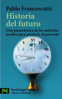 HISTORIA DEL FUTURO | 9788420656243 | FRANCESCUTTI | Llibres Parcir | Llibreria Parcir | Llibreria online de Manresa | Comprar llibres en català i castellà online