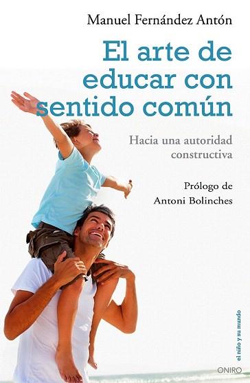 EL ARTE DE EDUCAR CON SENTIDO COMÚN | 9788497546454 | MANUEL FERNÁNDEZ ANTÓN | Llibres Parcir | Librería Parcir | Librería online de Manresa | Comprar libros en catalán y castellano online