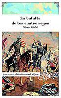 LA BATALLA DE LOS CUATRO REYES | 9788434887800 | VIDAL | Llibres Parcir | Llibreria Parcir | Llibreria online de Manresa | Comprar llibres en català i castellà online