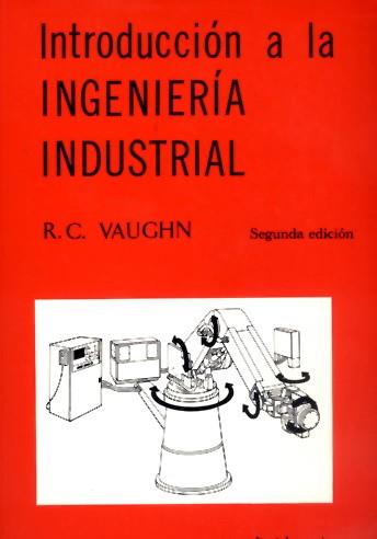 INTRODUCCION INGENIERIA INDUSTRIAL | 9788429126914 | VAUGHN | Llibres Parcir | Llibreria Parcir | Llibreria online de Manresa | Comprar llibres en català i castellà online