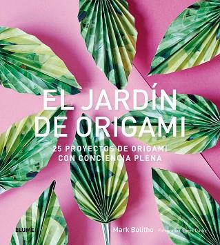 EL JARDíN DE ORIGAMI | 9788416965953 | BOLITHO, MARK | Llibres Parcir | Llibreria Parcir | Llibreria online de Manresa | Comprar llibres en català i castellà online