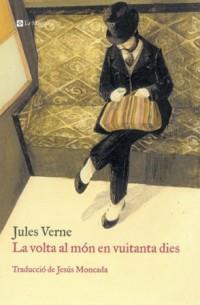 LA VOLTA AL MON EN VUITANTA DIES | 9788482644462 | VERNE | Llibres Parcir | Llibreria Parcir | Llibreria online de Manresa | Comprar llibres en català i castellà online