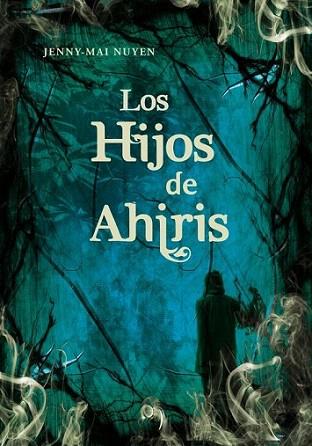 LOS HIJOS DE AHIRIS | 9788484415541 | JENNY MAI NUYEN | Llibres Parcir | Llibreria Parcir | Llibreria online de Manresa | Comprar llibres en català i castellà online