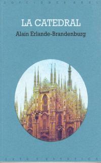 LA CATEDRAL | 9788446002192 | ERLANDE-BRANDENBURG, ALAIN | Llibres Parcir | Llibreria Parcir | Llibreria online de Manresa | Comprar llibres en català i castellà online