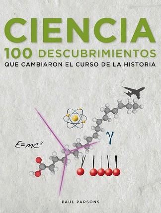 Ciencia. 100 descubrimientos que cambiaron el curso de la historia | 9788497859264 | Paul Parsons | Llibres Parcir | Llibreria Parcir | Llibreria online de Manresa | Comprar llibres en català i castellà online