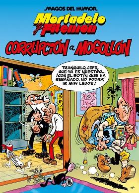 MORTADELO Y FILEMÓN. CORRUPCIÓN A MOGOLLÓN (MAGOS DEL HUMOR 59) | 9788402429575 | IBÁÑEZ, FRANCISCO | Llibres Parcir | Llibreria Parcir | Llibreria online de Manresa | Comprar llibres en català i castellà online